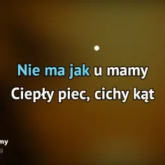 Podkład muzyczny nie ma jak u mamy - idealny do karaoke i emocjonalnego śpiewania